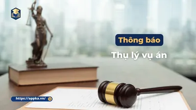 THỦ TỤC THÔNG BÁO THỤ LÝ VỤ ÁN