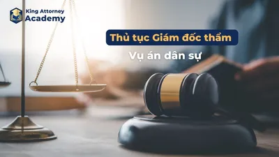 THỦ TỤC GIÁM ĐỐC THẨM TRONG VỤ ÁN DÂN SỰ