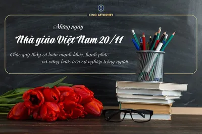 King Attorney chúc mừng Ngày nhà giáo Việt Nam 20-11