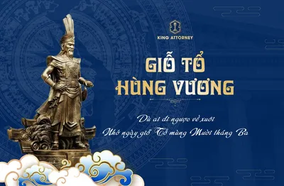 KING ATTORNEY THÔNG BÁO LỊCH NGHỈ LỄ GIỖ TỔ HÙNG VƯƠNG