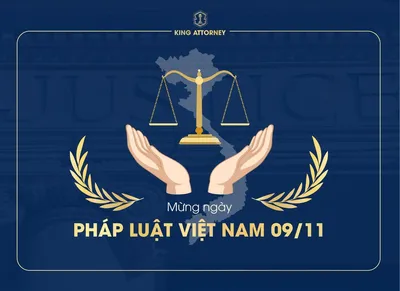 King Attorney chúc mừng Ngày Pháp luật Việt Nam 9/11/2023