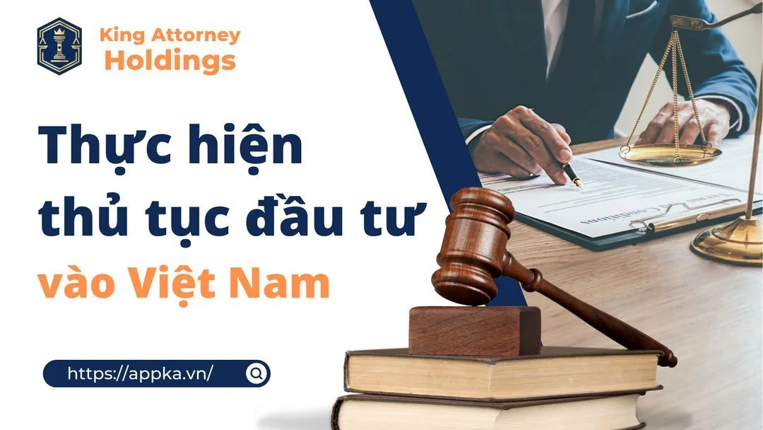 Thực hiện thủ tục đầu tư vào Việt Nam 