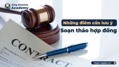 NHỮNG ĐIỂM CẦN LƯU Ý KHI SOẠN THẢO HỢP ĐỒNG 